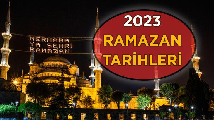 2023 Ramazan Ne Zaman Başlıyor? Oruç ve Sahurun İlk Günü, Ramazan Bayramı Hangi Tarihte? Ramazan Tarihleri Listesi