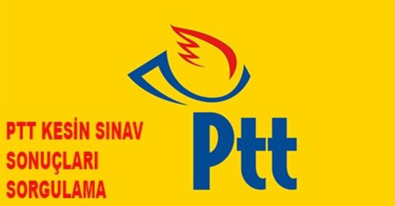 ptt kesin sinav sonuclari ne zaman aciklanacak ptt personel